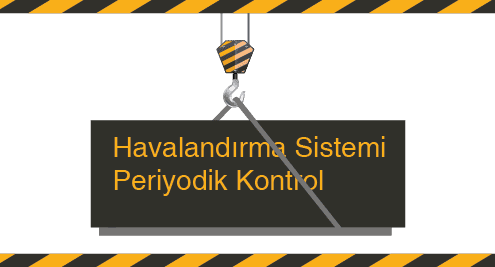 Havalandırma Sistemi Periyodik Kontrol