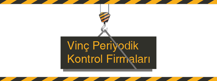 Vinç Periyodik Kontrol Firmaları