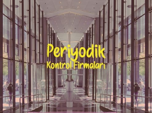 periyodik kontrol firmaları